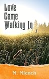 Love Came Walking In