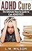 ADHD Cure - The Ultimate Ho...