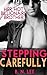 Stepping Carefully: (Alpha Male Stepbrother Erotica - More Than Menage)