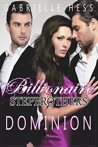 Billionaire Stepbrothers - Dominion: Step-Brother Billionaire Romance (Kindle Edition)