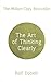 The Art of Thinking Clearly