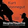 Slaughterhouse-Five by Kurt Vonnegut Jr.