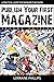 Publish Your First Magazine...