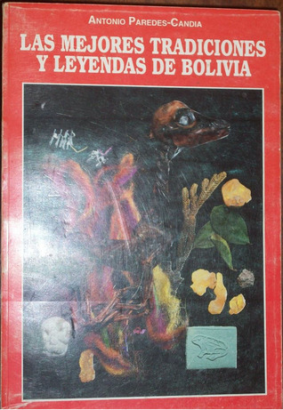Las Mejores Tradiciones y Leyendas De Bolivia (Paperback)