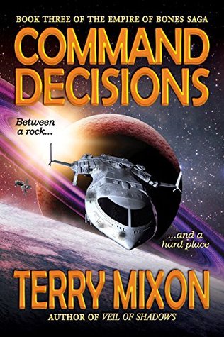 Command Decisions (Empire of Bones Saga, #3)