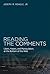 Reading the Comments: Likers, Haters, and Manipulators at the Bottom of the Web (The MIT Press)
