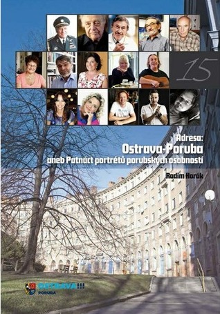Adresa: Ostrava-Poruba aneb Patnáct portrétů porubských osobností
