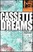 Cassette Dreams