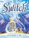 Switch by Ingrid Law