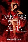 Dancing with Devia by Viveca Benoir