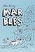 Marbles by Ellen Forney