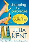 Shopping for a Billionaire Box Set One by Julia Kent