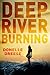 Deep River Burning