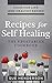 Recipes for Self Healing: T...