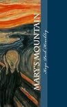 Mary's Mountain by Kaye Park Hinckley by Kaye Park Hinckley