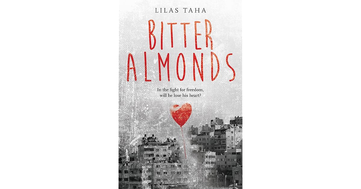 Bitter Almonds by Lilas Taha