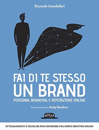 Fai di te stesso un brand (Kindle Edition)