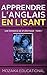 Apprendre l'anglais: en lisant Une romance de SF érotique (Learn English for French Speakers - A Sci-Fi Erotic Romance Edition t. 1) (French Edition)