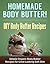 Homemade Body Butter! DIY Body Butter Recipes: Simple Organic Body Butter Recipes for Great Looking Soft Skin (Body Butter Ebooks, Body butter for beginners Book 1)
