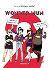 Wonder Mum 2 by Serena Giuliano Laktaf