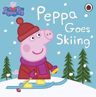 Peppa Goes Skiing (Peppa Pig)