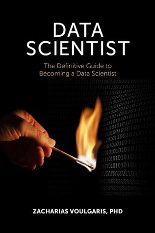 Data Scientist: The Definitive Guide to Becoming a Data Scientist (Kindle Edition)