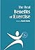 The Real Benefits of Exercise