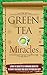 Green Tea Miracles - Learn ...