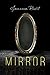 Mirror by Janessa Burt