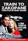 Train To Zakopané: A True Story of Love and Hate