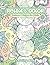 Relax & Color Patterns & Designs For Adults Coloring Book (Beautiful Patterns & Designs Adult Coloring Books)