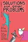 Solutions and Other Problems