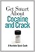 Get Smart About Cocaine and...