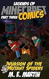 Legends of Minecraft: Invasion of the Mutant Spiders (Legends of Minecraft Comics Book 3)