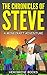 Minecraft: The Chronicles of Steve Book 1: Origins (An Unofficial Minecraft Book)