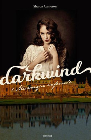Darkwind tome 1 : Mécanique infernale