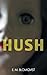 Hush