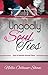Ungodly Soul Ties: How to identify and Break Them (Spiritual Warfare Book 4)