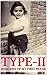 Type-II: Memories Of My First House (Boy From Chandigarh Book 1)