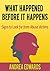 What Happened Before It Happens by Andrea  Edwards