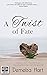 A Twist of Fate