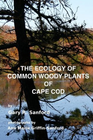 The Ecology of Common Woody Plants of Cape Cod (Kindle Edition)