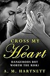 Cross My Heart by A.M. Hartnett