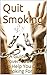 Quit Smoking by Nathan Scheer