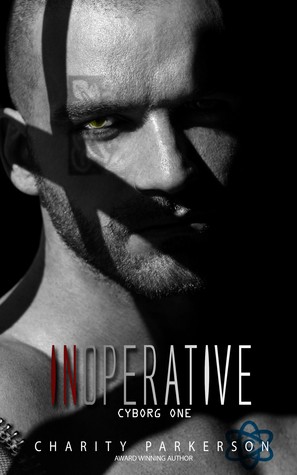 Inoperative (Cyborg, #1)
