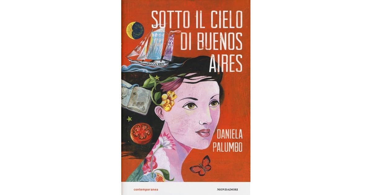 Sotto il cielo di Buenos Aires by Daniela Palumbo Sotto il cielo di Buenos Aires by Daniela Palumbo