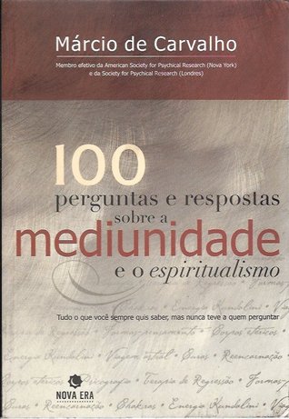 100 Perguntas e Respostas sobre a Mediunidade e o Espiritualismo (Paperback)