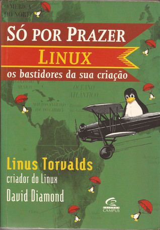 Só por prazer: Linux, os bastidores da sua criação
