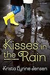 Kisses in the Rain by Krista Lynne Jensen