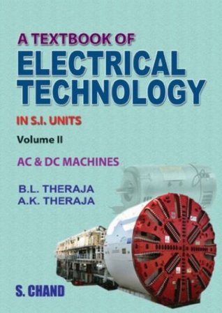 A Textbook of Electrical Technology in S.I Units, Vol. 2: AC and DC Machines (Paperback)
